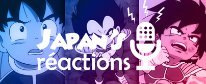 Japan\'s Réactions #37 : Retour sur le 2ème trailer du film Dragon Ball super : Broly