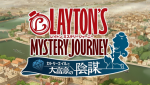 Layton\'s Mystery Journey : Katrielle and The Millionaire\'s Conspiracy