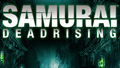 Samurai Dead Rising