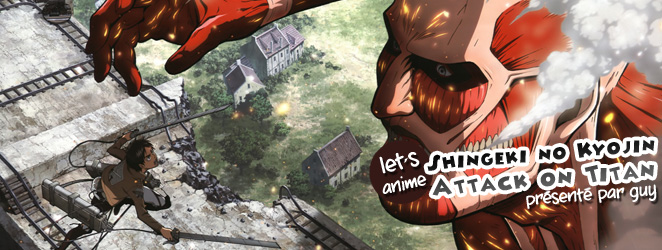 Avis sur Shingeki no Kyojin : Attack on Titan - passionjapan