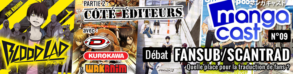 Mangacast N°09 - Débat : Fansub/Scantrad, quelle place pour la traduction de fans ? - passionjapan